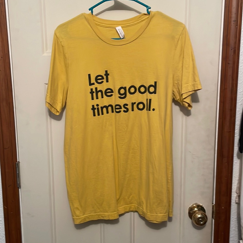 Let the good times roll tee